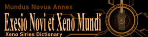 Exesio Novi et Xeno Mundi